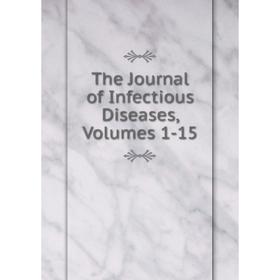 

Книга The Journal of Infectious Diseases, Volumes 1-15