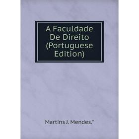 

Книга A Faculdade De Direito (Portuguese Edition)