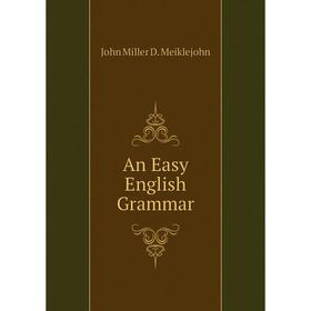 

Книга An Easy English Grammar