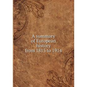

Книга A summary of European history from 1815 to 1914