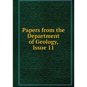 

Книга Papers from the Department of Geology, Issue 11