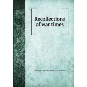 

Книга Recollections of war times