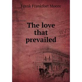 

Книга The love that prevailed