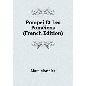 

Книга Pompei Et Les Poméiens (French Edition)