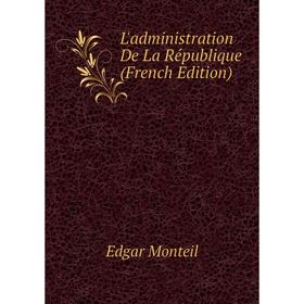 

Книга L'administration De La République