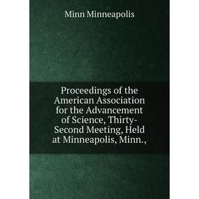 

Книга Proceedings of the American Association for the Advancement of Science, Thirty-Second Meeting, Held at Minneapolis, Minn.