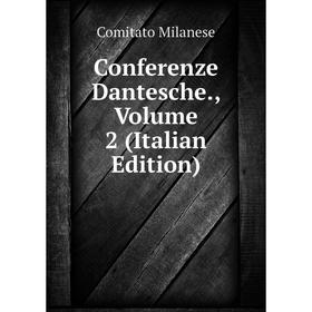 

Книга Conferenze Dantesche., Volume 2 (Italian Edition)