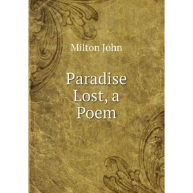 

Книга Paradise Lost, a Poem