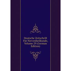 

Книга Deutsche Zeitschrift Für Nervenheilkunde, Volume 29 (German Edition)