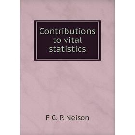 

Книга Contributions to vital statistics