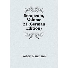 

Книга Serapeum, Volume 21 (German Edition)