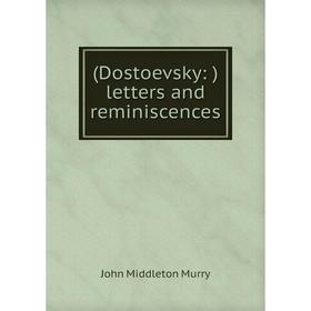 

Книга (Dostoevsky: ) letters and reminiscences