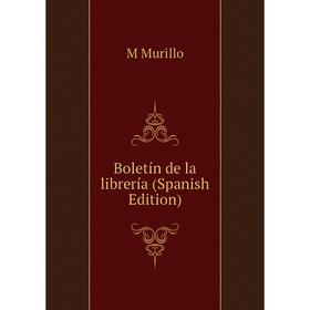 

Книга Boletín de la librería (Spanish Edition)