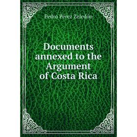 

Книга Documents annexed to the Argument of Costa Rica
