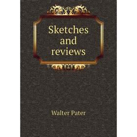 

Книга Sketches and reviews