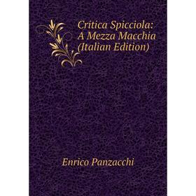 

Книга Critica Spicciola: A Mezza Macchia (Italian Edition)