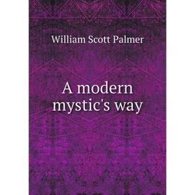 

Книга A modern mystic's way