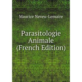

Книга Parasitologie Animale