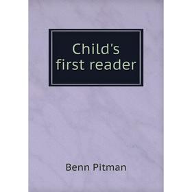 

Книга Child's first reader