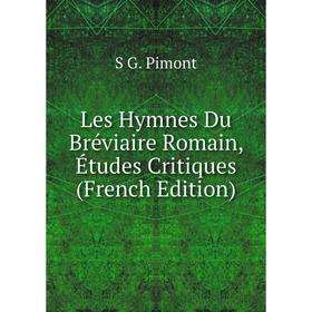 

Книга Les Hymnes Du Bréviaire Romain, Études Critiques