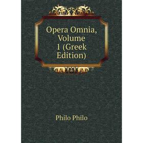 

Книга Opera Omnia, Volume 1 (Greek Edition)