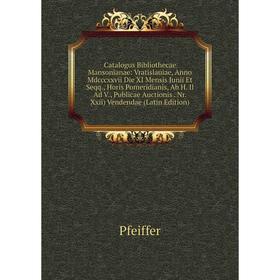 

Книга Catalogus Bibliothecae Mansonianae: Vratislauiae, Anno Mdcccxxvii Die XI Mensis Junii Et Seqq., Horis Pomeridianis, Ab H. Il Ad V., Publicae Auc