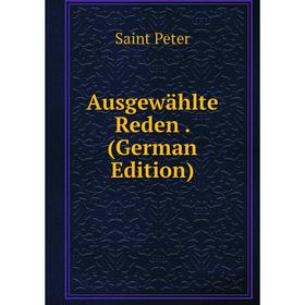 

Книга Ausgewählte Reden. (German Edition)