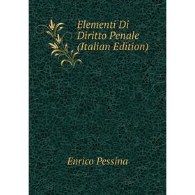 

Книга Elementi Di Diritto Penale (Italian Edition)