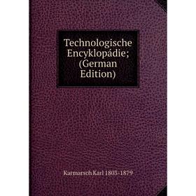 

Книга Technologische Encyklopádie; (German Edition)