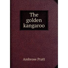 

Книга The golden kangaroo