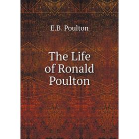 

Книга The Life of Ronald Poulton