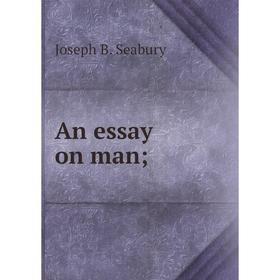

Книга An essay on man