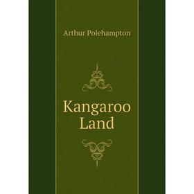 

Книга Kangaroo Land