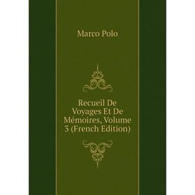 

Книга Recueil De Voyages Et De Mémoires, Volume 3 (French Edition)