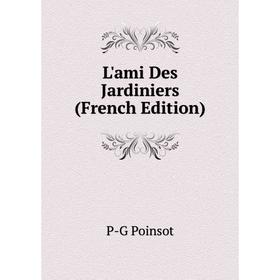 

Книга L'ami Des Jardiniers