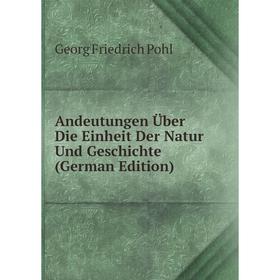 

Книга Andeutungen Über Die Einheit Der Natur Und Geschichte (German Edition)