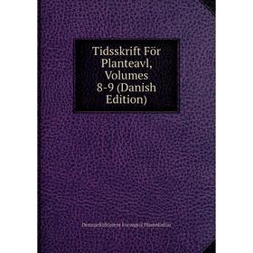 

Книга Tidsskrift För Planteavl, Volumes 8-9 (Danish Edition)