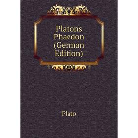 

Книга Platons Phaedon (German Edition)