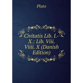 

Книга Civitatis Lib. I.-X.: Lib. Viii. Viiii. X (Danish Edition)
