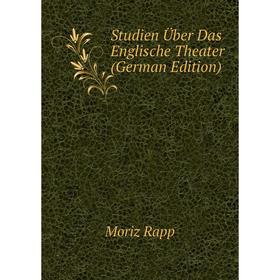 

Книга Studien Über Das Englische Theater (German Edition)