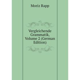 

Книга Vergleichende Grammatik, Volume 2 (German Edition)