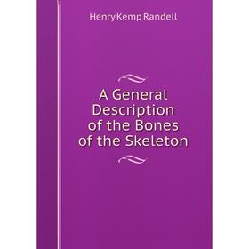 

Книга A General Description of the Bones of the Skeleton