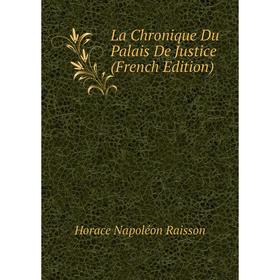 

Книга La chronique Du Palais De Justice