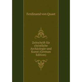 

Книга Zeitschrift für christliche Archäologie und Kunst (German Edition)
