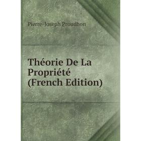 

Книга Théorie De La Propriété (French Edition)