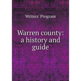 

Книга Warren county: a history and guide