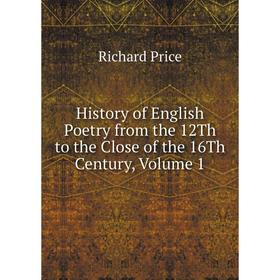 

Книга History of English Poetry from the 12Th to the Close of the 16Th Century, Volume 1