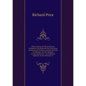 

Книга Observations On Reversionary Payments: On Schemes for Providing Annuities for Widows, and for Persons in Old Age; On the Method of Calculating t