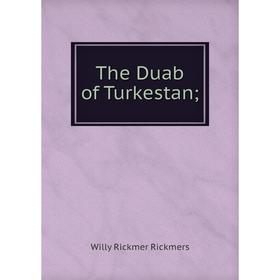 

Книга The Duab of Turkestan