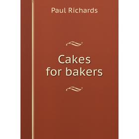 

Книга Cakes for bakers